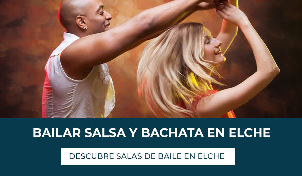 Dónde bailar salsa y bachata en Elche te mostramos algunas salas de baile y discotecas para que puedas ir a dar rienda suelta a tu pasión por el baile, en pareja o sólo.