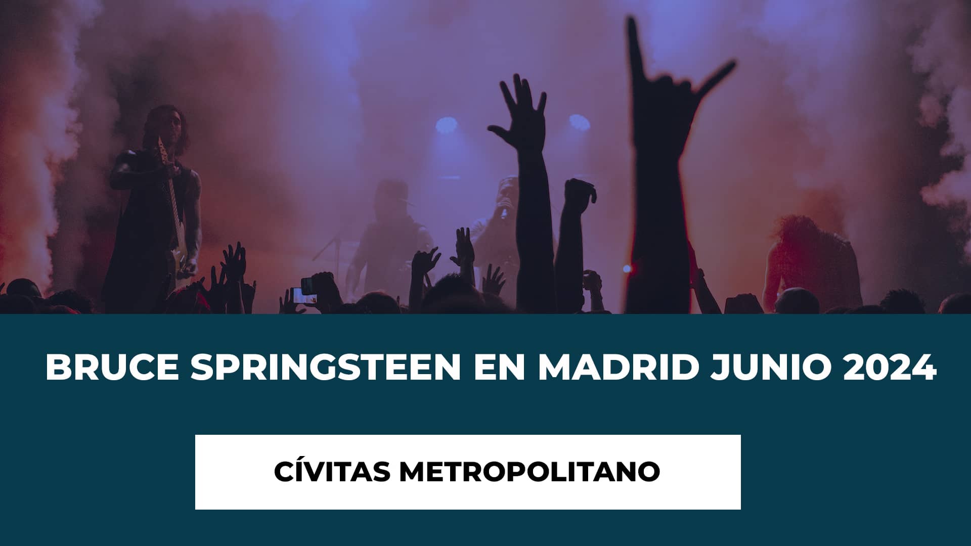 Bruce Springsteen Cívitas Metropolitano 12 y 14 Junio Entradas - Regreso Triunfal - Gira Internacional - Precios y fecha entradas
