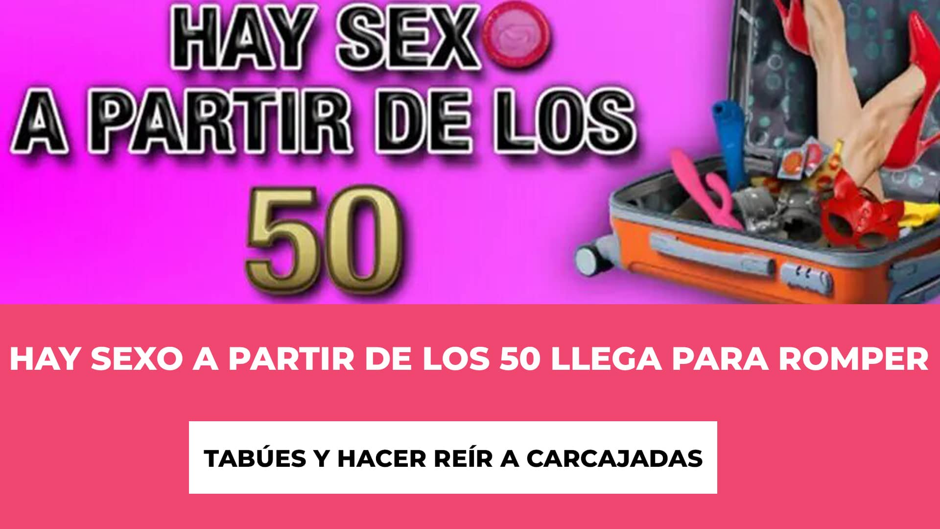 Descubre info de la comedia Hay sexo a partir de los 50 en Teatro Arlequín - Madrid 2023 - Comedia Llena de Diversión - Teatro Arlequín - Reflexión Divertida