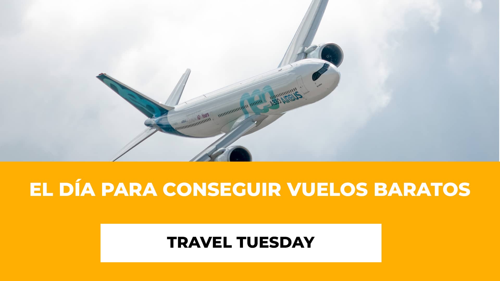 Travel Tuesday: El día para conseguir vuelos baratos